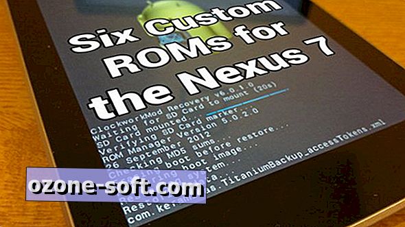 ROM แบบกำหนดเองหกอันดับแรกสำหรับ Google Nexus 7